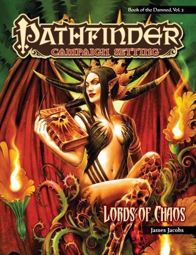 Pathfinder Campaign Setting Book Of The Damnedvolume 2 Lords Of Chaos James Jacobs