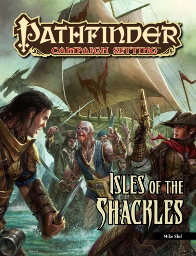 Pathfinder Campaign Setting Isles Of The Shackles Mike Shel