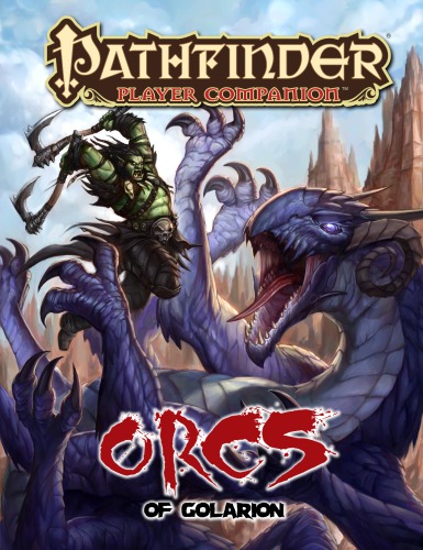 Pathfinder Player Companion Orcs Of Golarion Paizo Inc