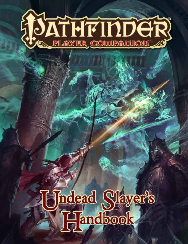 Pathfinder Player Companion Undead Slayers Handbook Paizo Inc