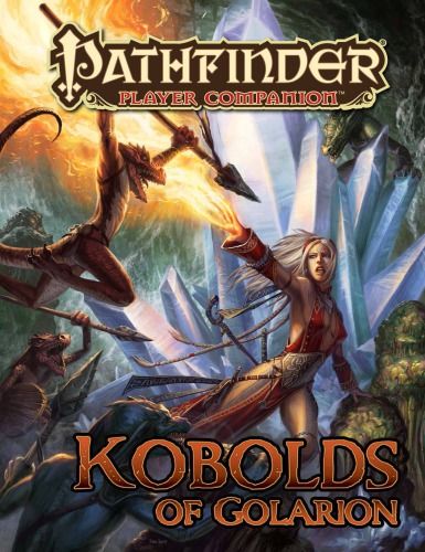 Pathfinder Player Companion Kobolds Of Golarion Dan Shaw Mat Smith Jerome Virnich