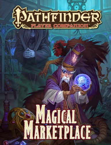 Pathfinder Player Companion Magical Marketplace Paizo Staff
