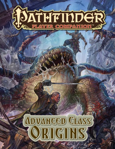 Pathfinder Player Companion Advanced Class Origins Paizo Inc