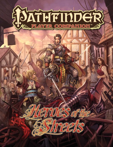Pathfinder Player Companion Heroes Of The Streets Paizo Inc