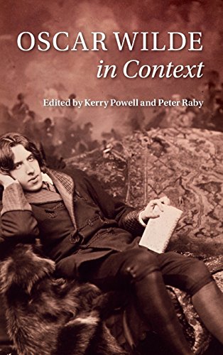 Oscar Wilde In Context Kerry Powell Peter Raby