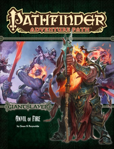 Pathfinder Adventure Path 95 Anvil Of Fire Giantslayer 5 Of 6 Sean K Reynolds