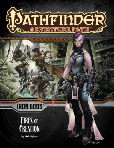 Pathfinder Adventure Path 85 Fires Of Creation Iron Gods 1 Of 6 Neil Spicer