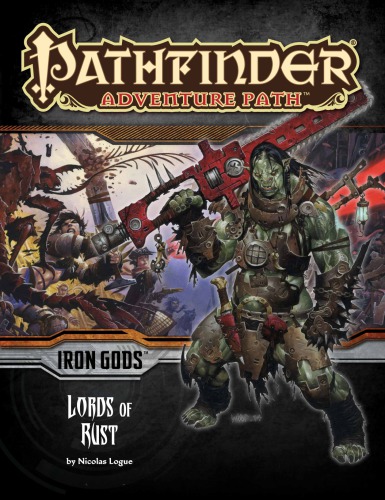 Pathfinder Adventure Path 86 Lords Of Rust Iron Gods 2 Of 6 Nicolas Logue