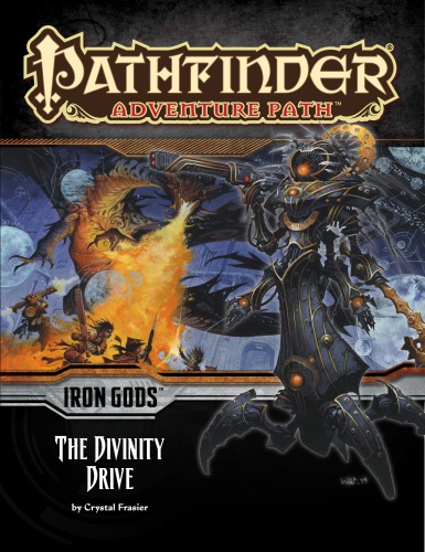 Pathfinder Adventure Path 90 The Divinity Drive Iron Gods 6 Of 6 Crystal Frasier