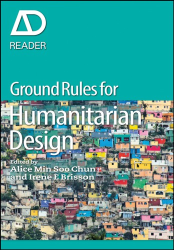 Ground Rules In Humanitarian Design 1st Edition Alice Min Soo Chun