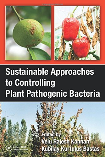 Sustainable Approaches To Controlling Plant Pathogenic Bacteria V Rajesh Kannan