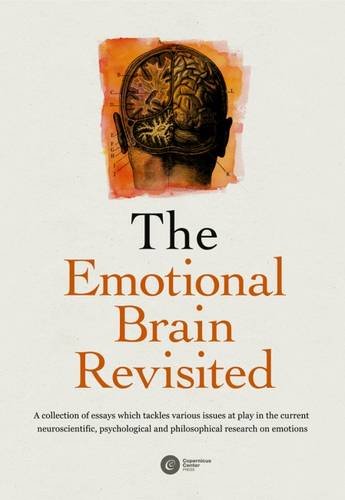 The Emotional Brain Revisited Jacek Debiec Michael Heller Bartosz Brozek