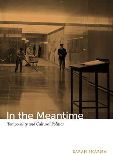 In The Meantime Temporality And Cultural Politics Sarah Sharma
