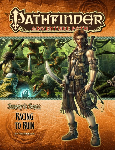 Pathfinder Adventure Path 38 Racing To Ruin Serpents Skull 2 Of 6 Tim Hitchcock