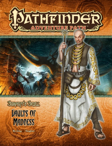 Pathfinder Adventure Path 40 Vaults Of Madness Serpents Skull 4 Of 6 Greg A Vaughan