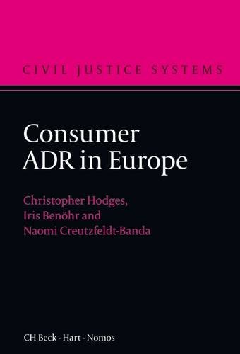 Consumer Adr In Europe Christopher Hodges Iris Benohr Naomi Creutzfeldtbanda
