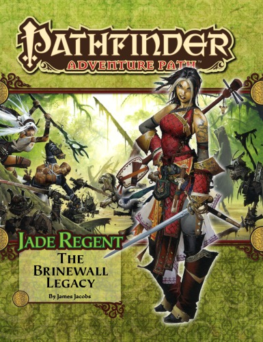 Pathfinder Adventure Path 49 The Brinewall Legacy Jade Regent 1 Of 6 James Jacobs