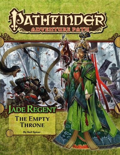 Pathfinder Adventure Path 54 The Empty Throne Jade Regent 6 Of 6 Neil Spicer