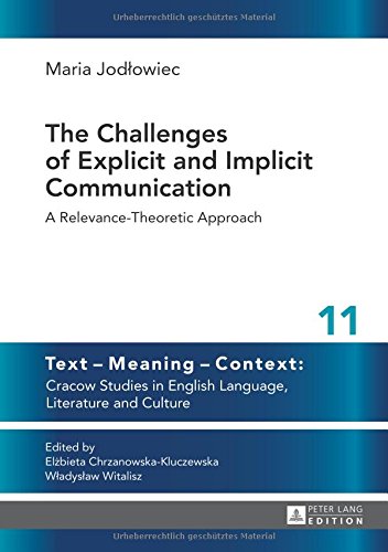 The Challenges Of Explicit And Implicit Communication A Relevancetheoretic Approach 1st Edition Maria Jodowiec