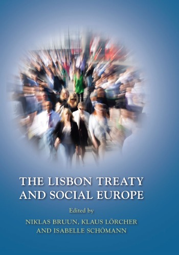 The Lisbon Treaty And Social Europe Niklas Bruun Klaus Lorcher