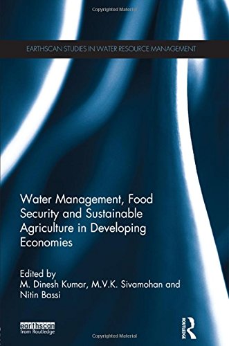 Water Management Food Security And Sustainable Agriculture In Developing Economies M Dinesh Kumar