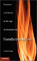 Fundamentalism Prophecy And Protest In An Age Of Globalization Torkel Brekke