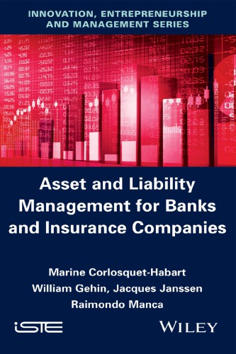 Asset And Liability Management For Banks And Insurance Companies 1st Edition Marine Corlosquethabart