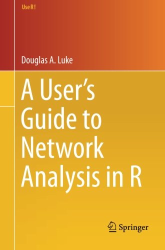 A Users Guide To Network Analysis In R 1st Ed 2015 Douglas A Luke