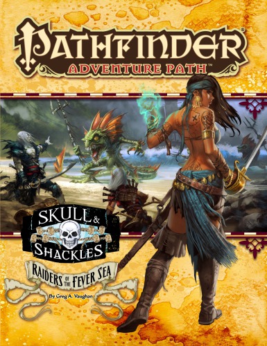 Pathfinder Adventure Path 56 Raiders Of The Fever Sea Skull Shackles 2 Of 6 Greg A Vaughan