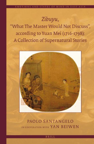Zibuyu What The Master Would Not Discuss According To Yuan Mei 1716 1798 A Collection Of Supernatural Stories 2 Vols Paolo Santangelo