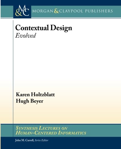 Contextual Design Evolved Karen Holtzblatt Hugh Beyer