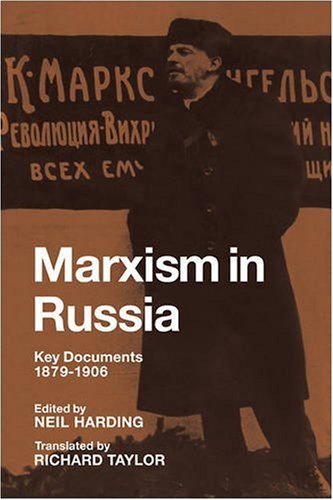 Marxism In Russia Key Documents 18791906 1st Edition Neil Harding