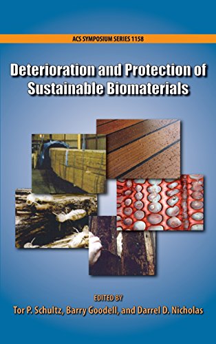 Deterioration And Protection Of Sustainable Biomaterials 1st Edition Goodell