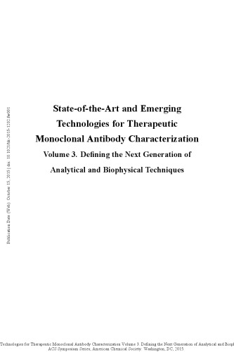 Stateoftheart And Emerging Technologies For Therapeutic Monoclonal Antibody Characterization Volume 3 Defining The Next Generation Of Analytical And Biophysical Techniques Borisov