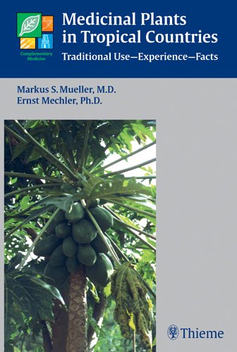 Medicinal Plants In Tropical Countries Traditional Use Experience Facts 22 Tables 1st Edition Mechler