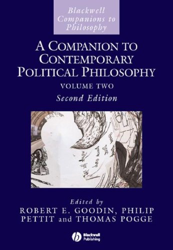 A Companion To Contemporary Political Philosophy 2 Volume Set 2nd Ed Robert E Goodin