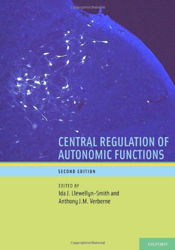 Central Regulation Of Autonomic Functions 2nd Ed Verberne Anthony J M Llewellynsmith
