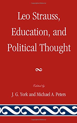 Leo Strauss Education And Political Thought J G York Michael A Peters