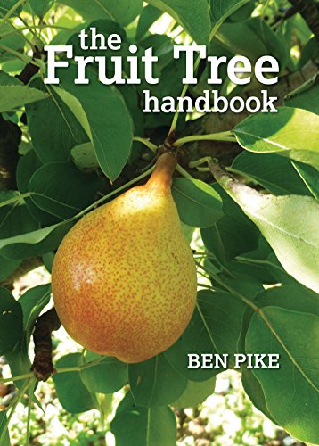 The Fruit Tree Handbook Pike Ben