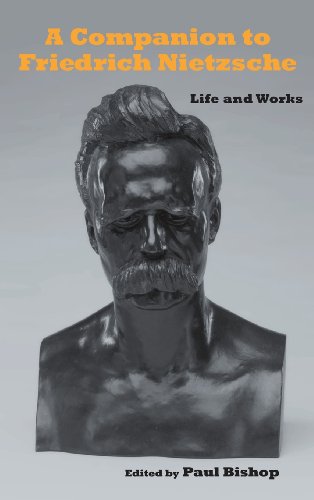 A Companion To Friedrich Nietzsche Life And Works 1st Edition Paul Bishop