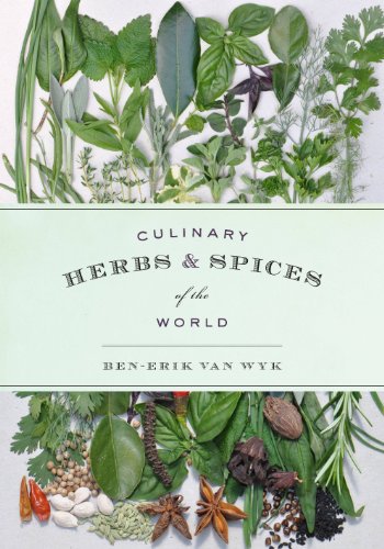 Culinary Herbs Spices Of The World Benerik Van Wyk