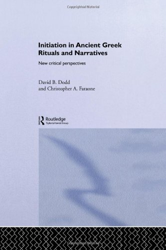 Initiation In Ancient Greek Rituals And Narratives New Critical Perspectives Dodd