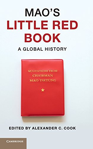 Maos Little Red Book A Global History Mao Zedong Cook Alexander C Mao