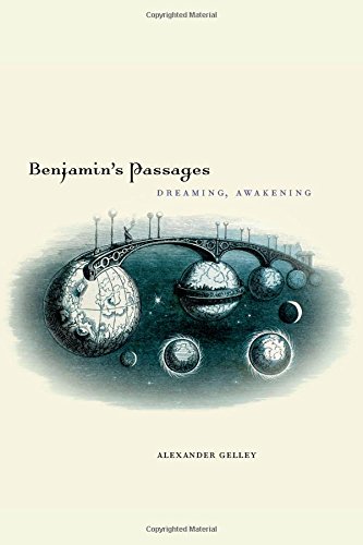 Benjamins Passages Dreaming Awakening First Edition Benjamin
