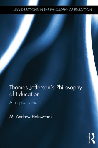 Thomas Jeffersons Philosophy Of Education Holowchak M Andrew