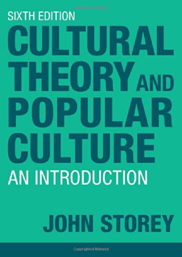 Cultural Theory And Popular Culture An Introduction 6th Ed Storey