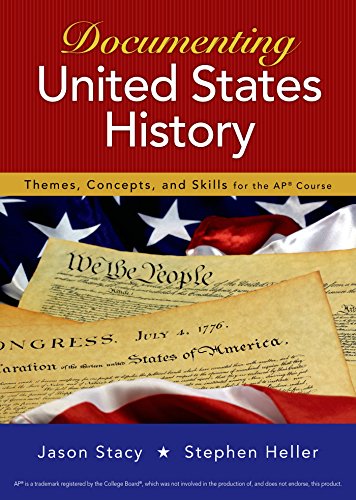 Documenting United States History Themes Concepts And Skills For The Ap Course First Edition Jason Stacy