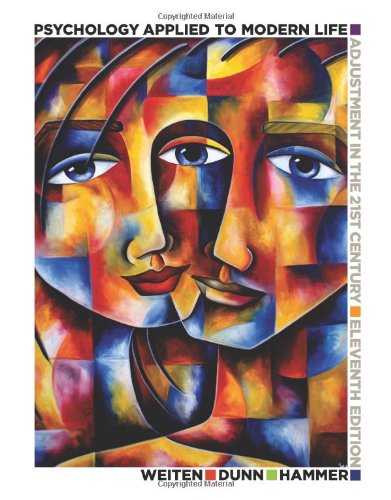 Psychology Applied To Modern Life Adjustment In The 21st Century 11th Edition Wayne Weiten