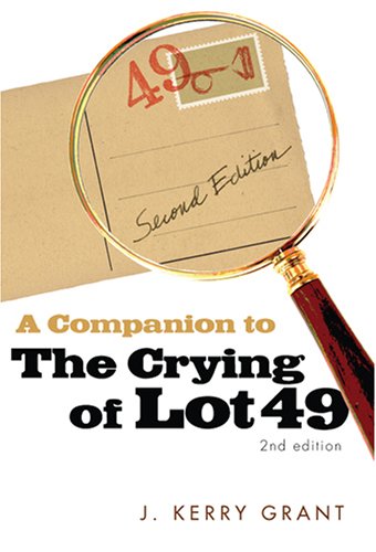 A Companion To The Crying Of Lot 49 2nd Ed Grant J Kerry