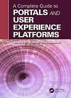 A Complete Guide To Portals And User Experience Platforms Shivakumar